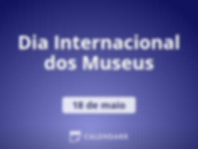 Dia Internacional dos Museus